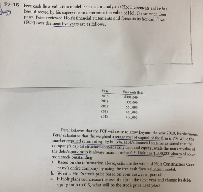  P7-16 hbeen directed by his supervisor to determine the value of
