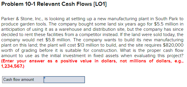  Problem 10-1 Relevant Cash Flows [LO1] Parker & Stone, Inc., is