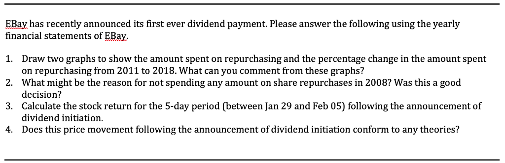 EBay has recently announced its first ever dividend payment. Please answer