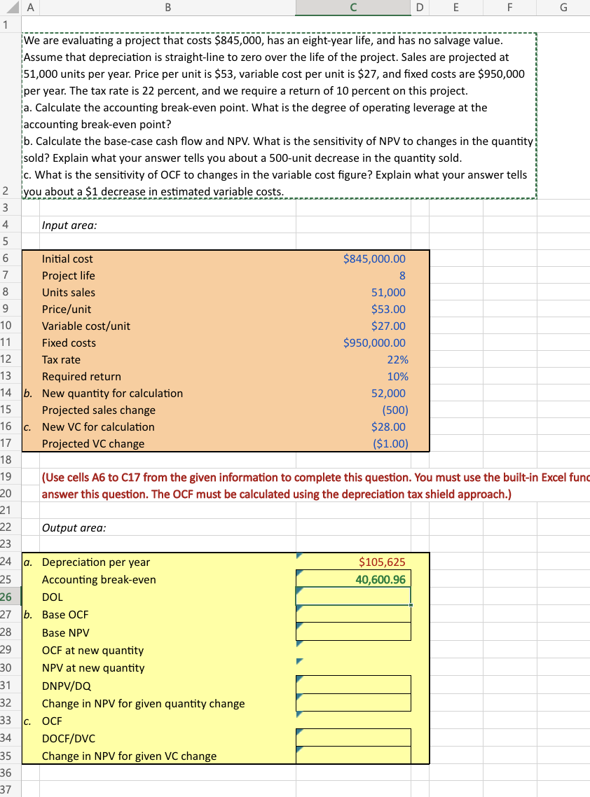 please include excel functions We are evaluating a project that costs
