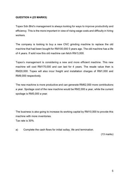  QUESTION 4 (25 MARKS) Topex Sdn Bhd's management is always looking