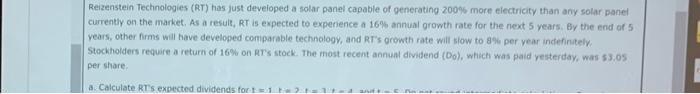 will rate the answer Reizenstein Technologies (RT) has just developed a solar