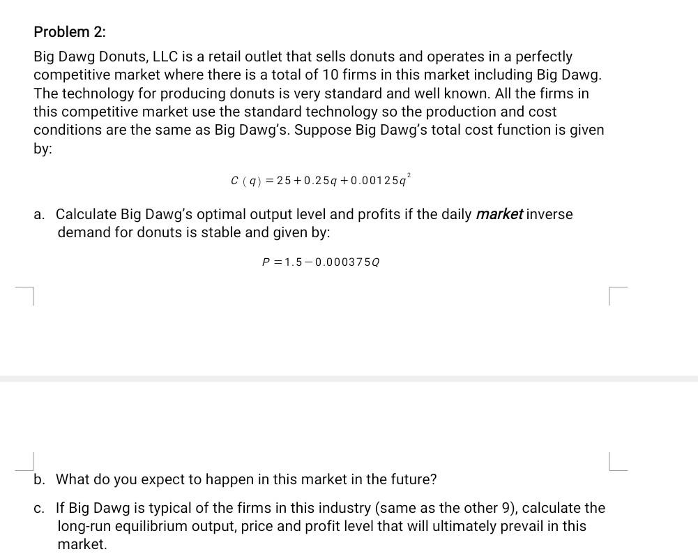  please do it correctly will upvote Problem 2: Big Dawg Donuts,