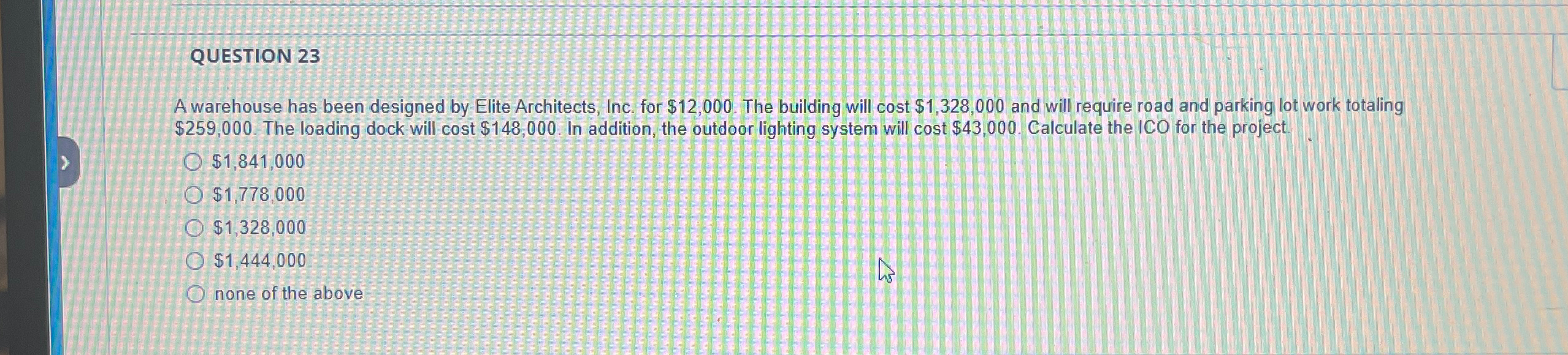  QUESTION 23 A warehouse has been designed by Elite Architects, Inc.