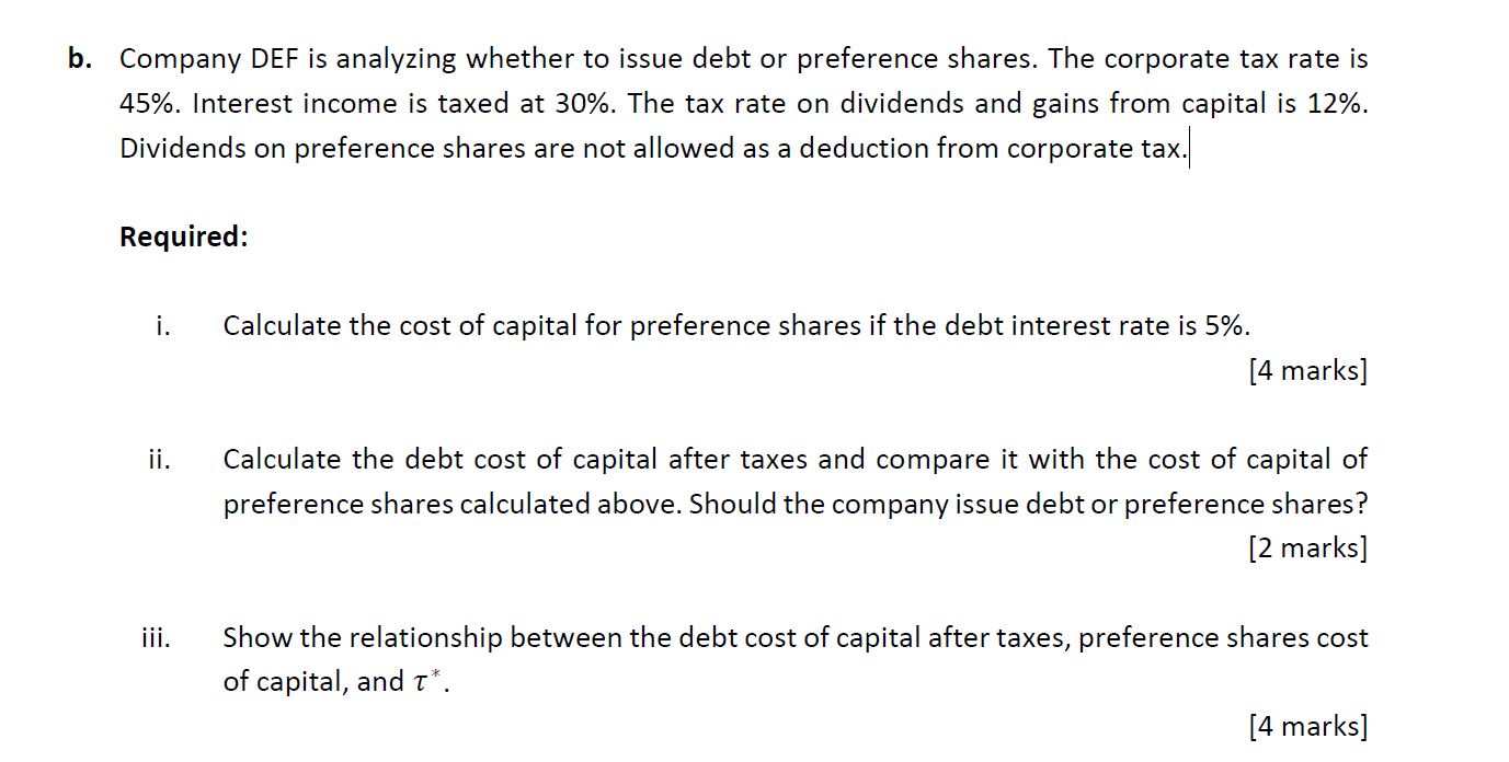  b. Company DEF is analyzing whether to issue debt or preference