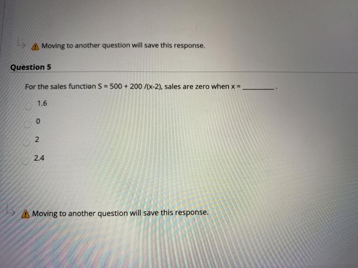  A Moving to another question will save this response. Question 5