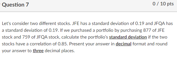  Please show work. Thank you. Question 7 0 / 10 pts