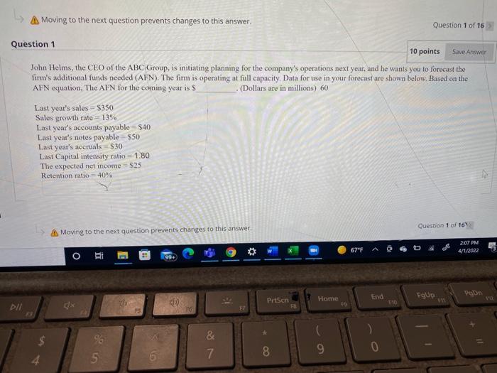  A Moving to the next question prevents changes to this answer