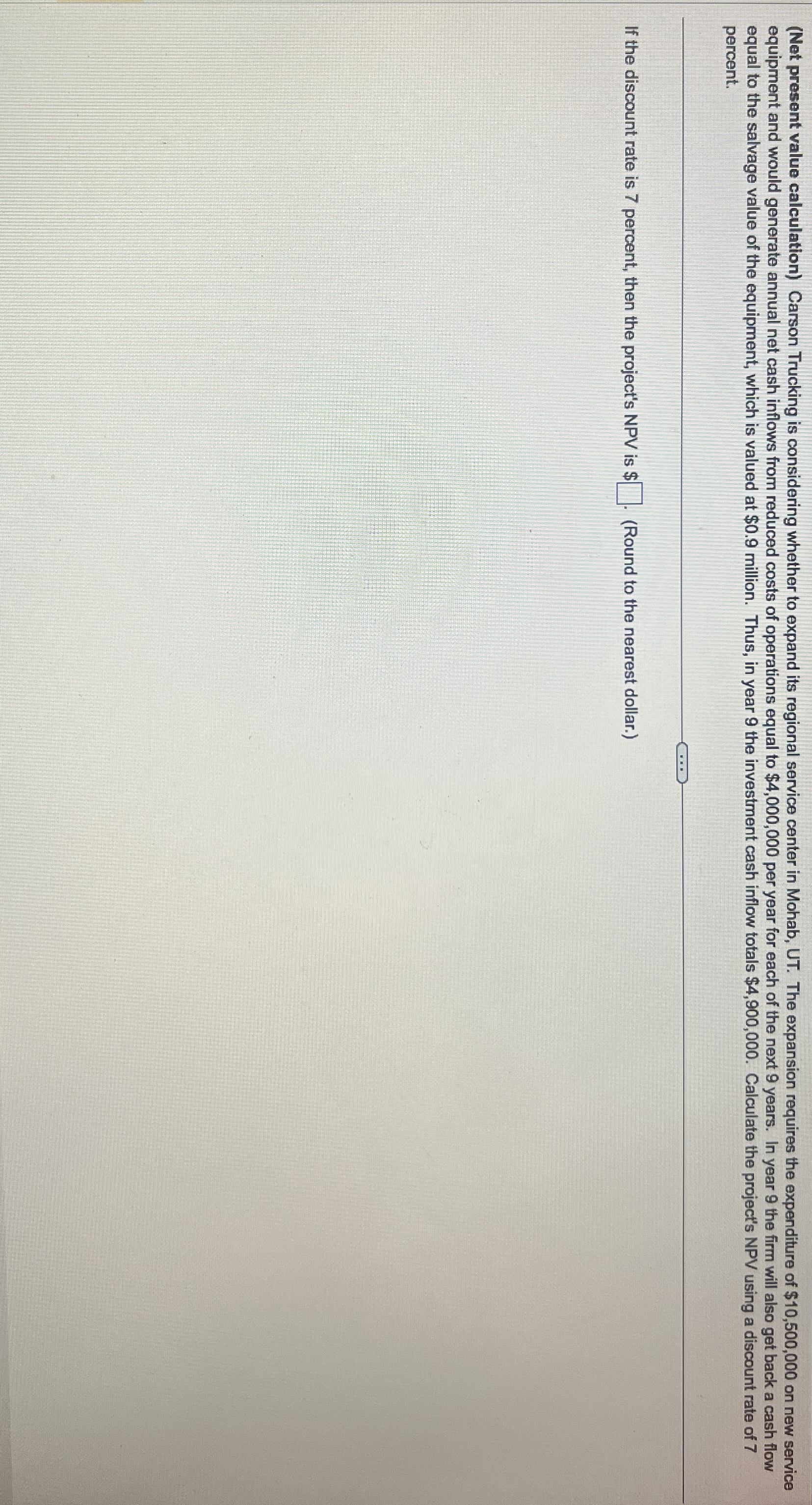  (Net present value calculation) Carson Trucking is considering whether to expand