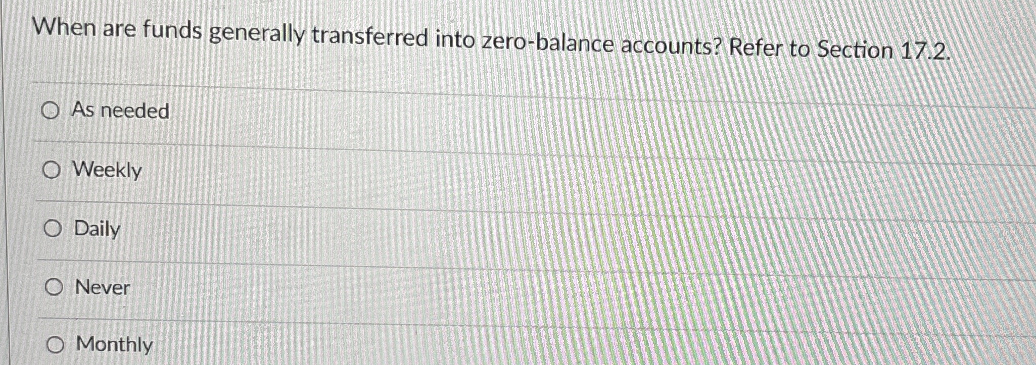  When are funds generally transferred into zero-balance accounts? Refer to Section
