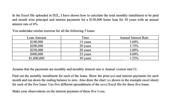  In the Excel file uploaded in D2L, I have shown how