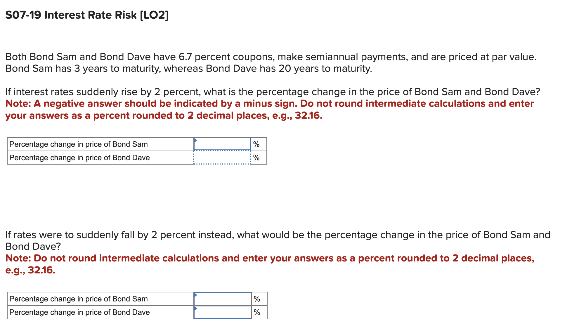  S07-19 Interest Rate Risk [LO2] Both Bond Sam and Bond Dave
