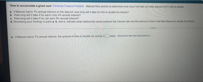 wishes to determine how long it will take an initial deposit of