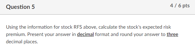You're trying to calculate the standard deviation of stock RFS. You believe