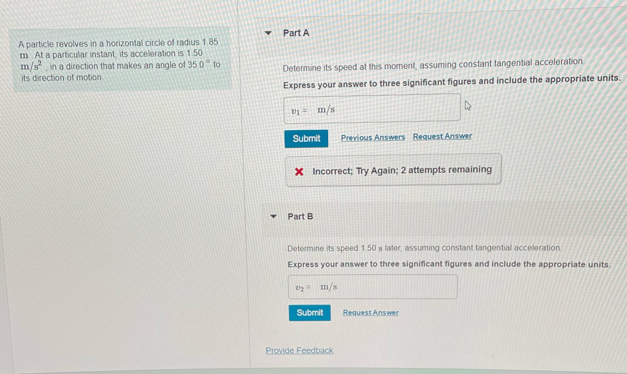 Please add instructions Part A A particle revolves in a horizontal circle