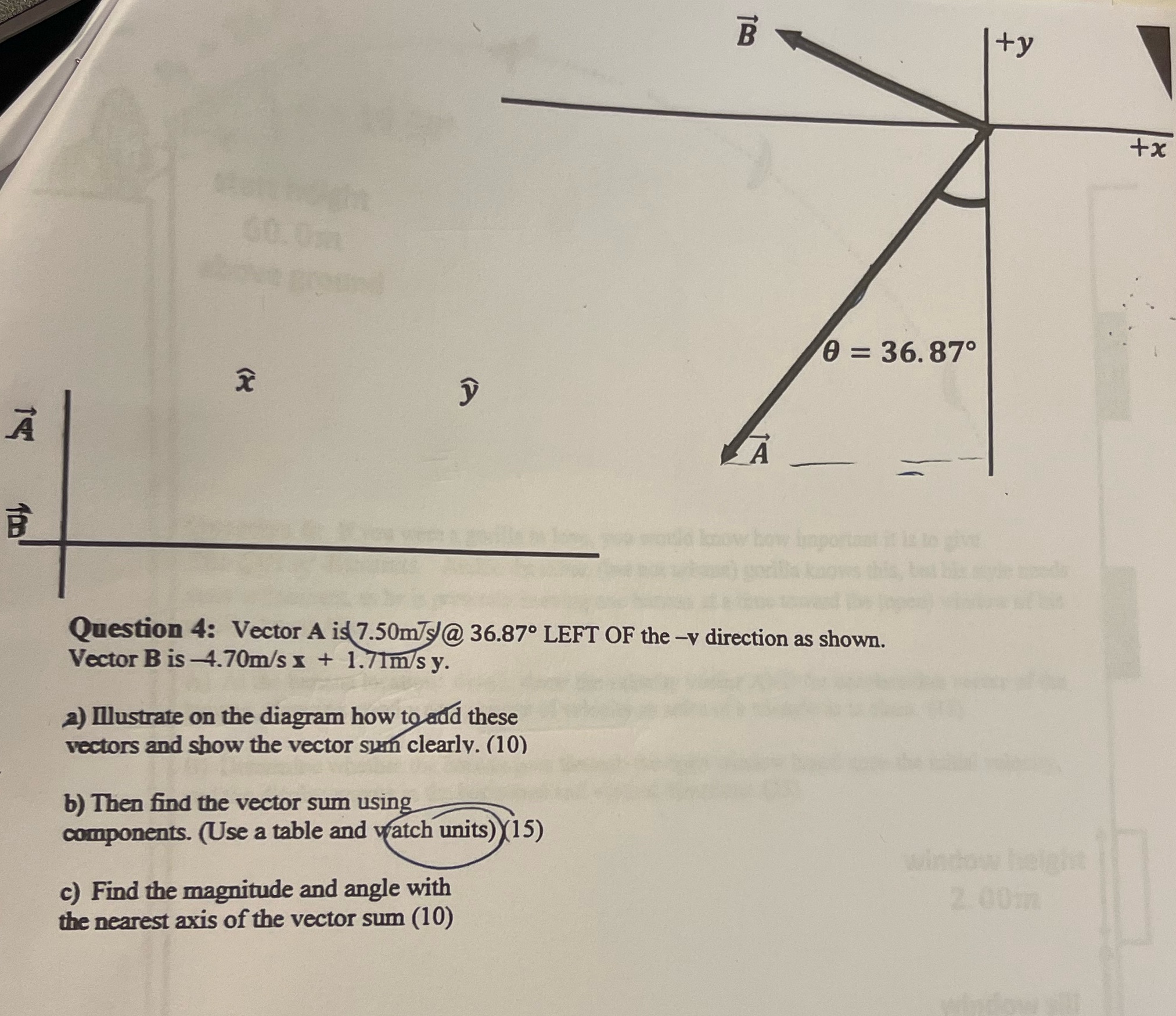 Question 4: Vector A is 7.50 m/s @ 36.87 LEFT OF the