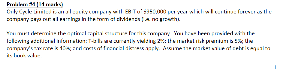 Problem #4 (14 marks) Only Cycle Limited is an all equity