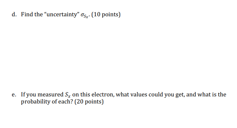 a spin state: * = (1 2 21) a. Determine the constant