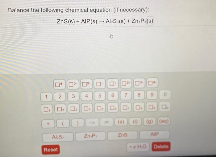 following chemical equation (if necessary): V2O5(s)+HCl(aq)VOCl3(s)+H2O(I) Balance the following chemical equation (if