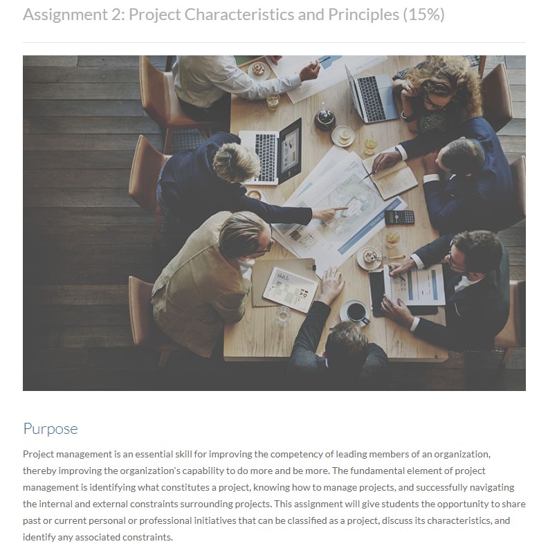  Assignment 2: Project Characteristics and Principles (15%) Purpose Project management is
