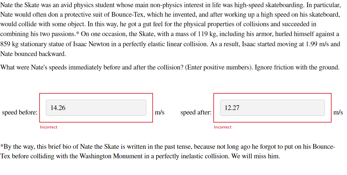  Nate the Skate was an avid physics student whose main nonphysics