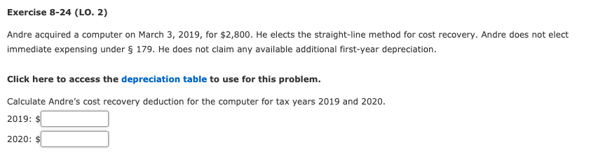 need help Exercise 8-24 (LO. 2) Andre acquired a computer on March