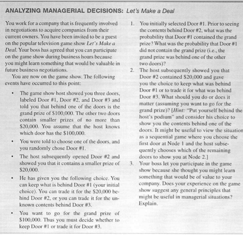  ANALYZING MANAGERIAL DECISIONS: Let's Make a Deal You work for a