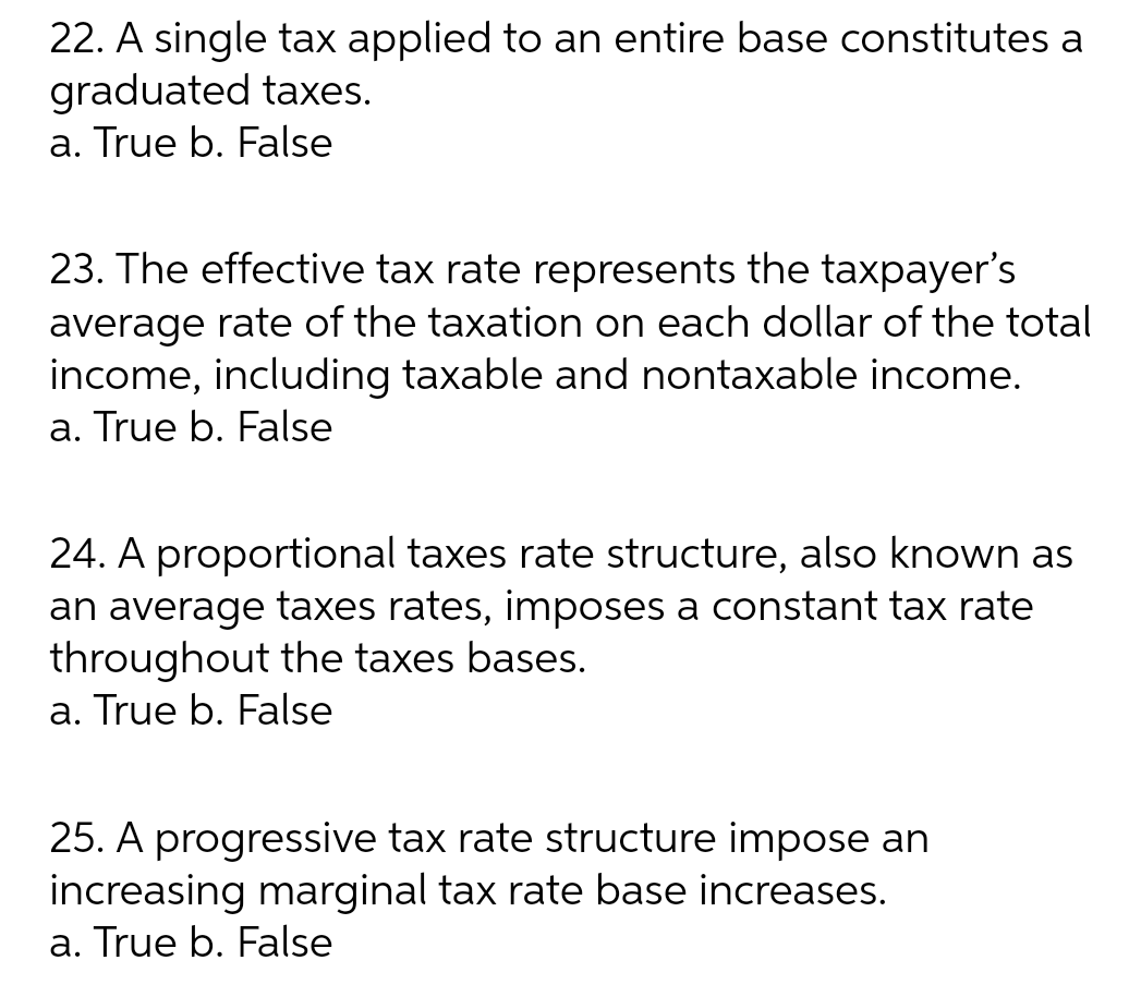please answer all 22. A single tax applied to an entire base