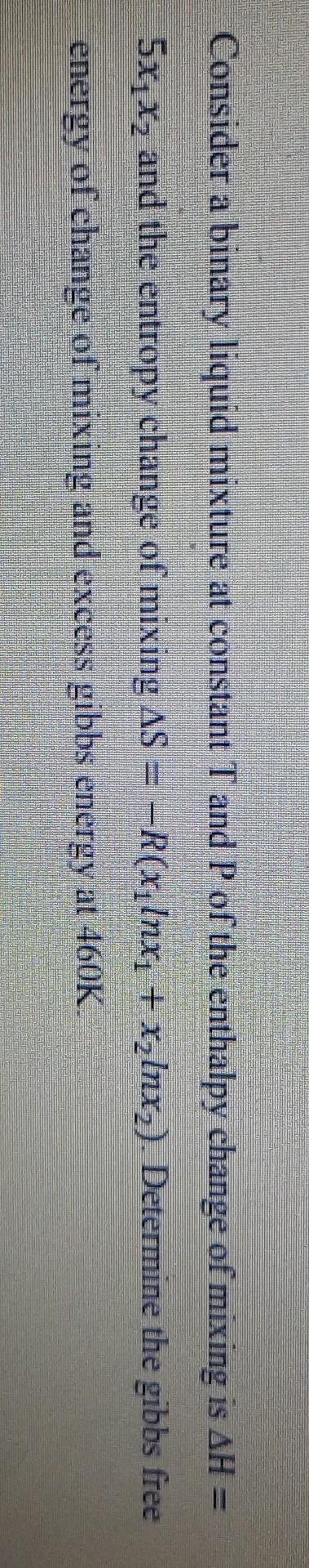 Consider a binary liquid mixture at constant T and P of