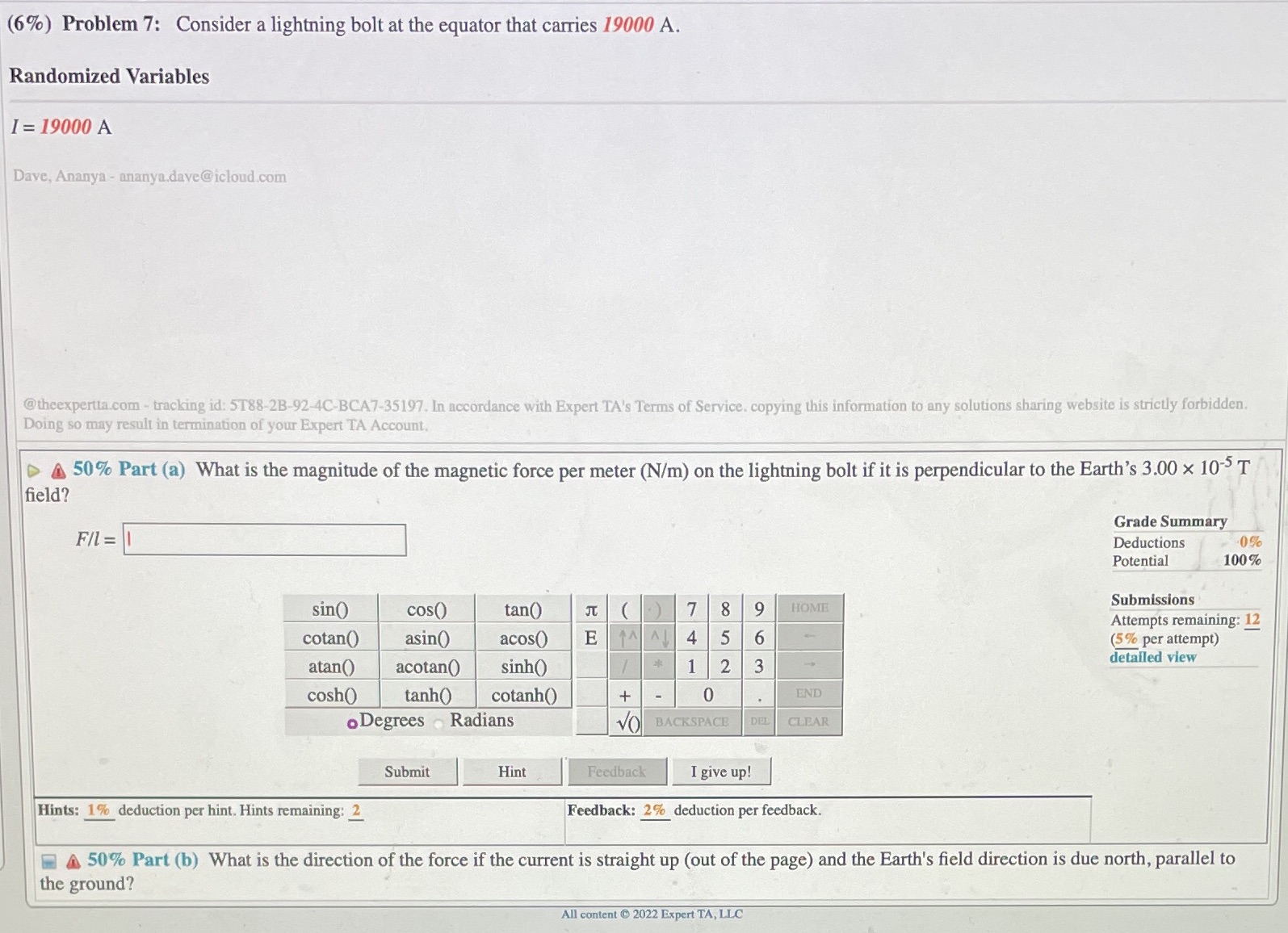  (6%) Problem 7: Consider a lightning bolt at the equator that