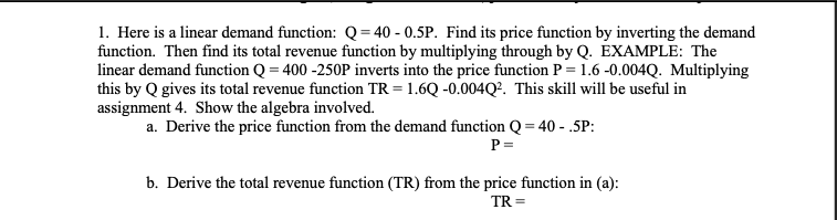 1.Here is a linear demand function:Q = 40 - 0.5P.Find its price