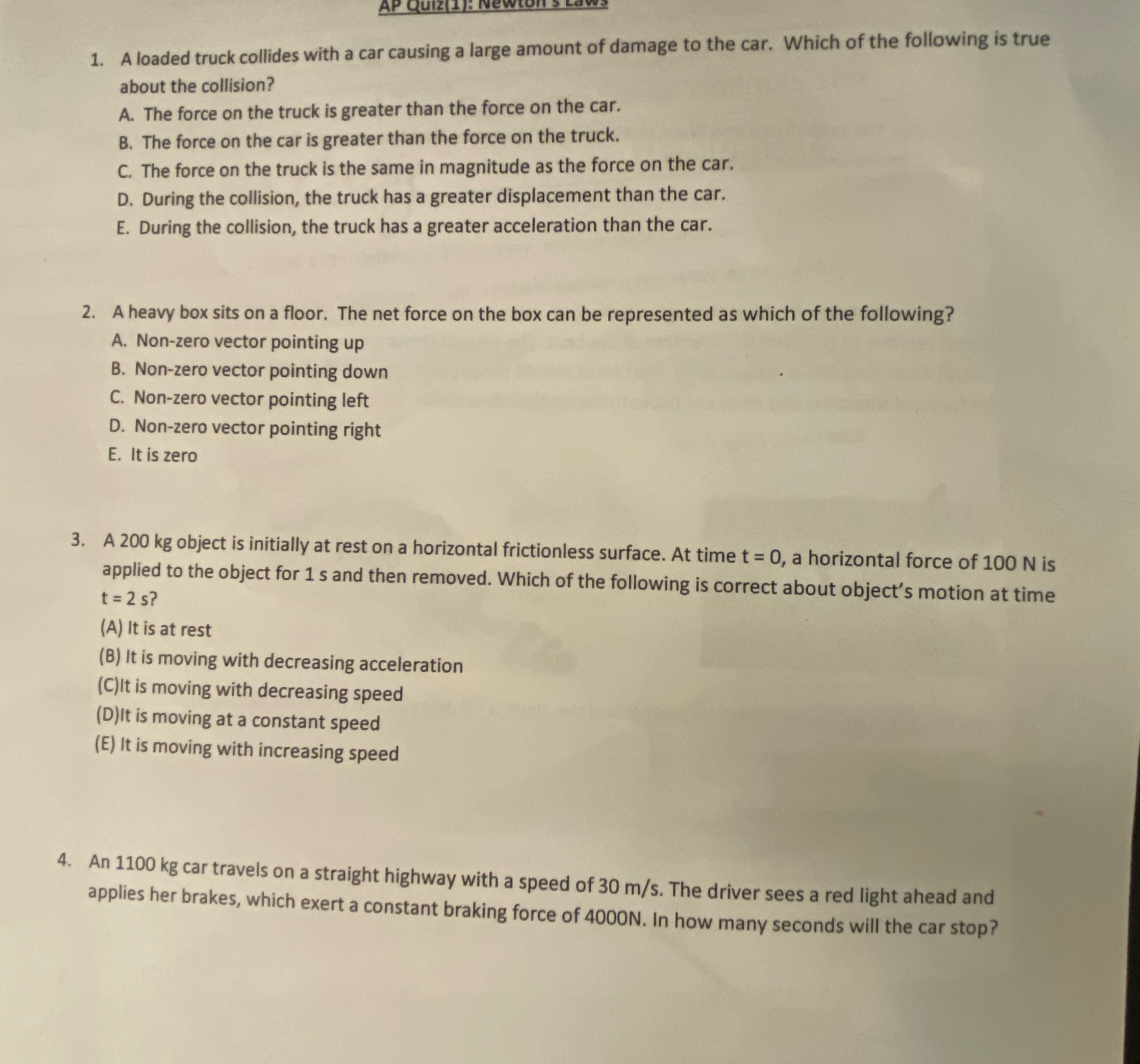  1. A loaded truck collides with a car causing a large