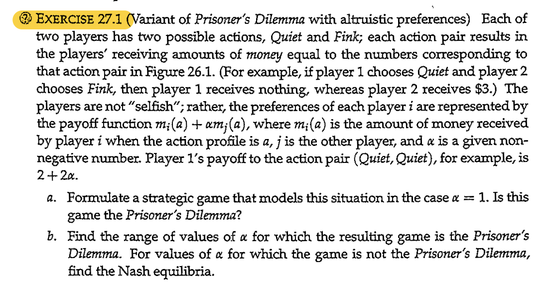 please solve the following game theory problem: EXERCISE 27.1 (Variant of Prisoner's