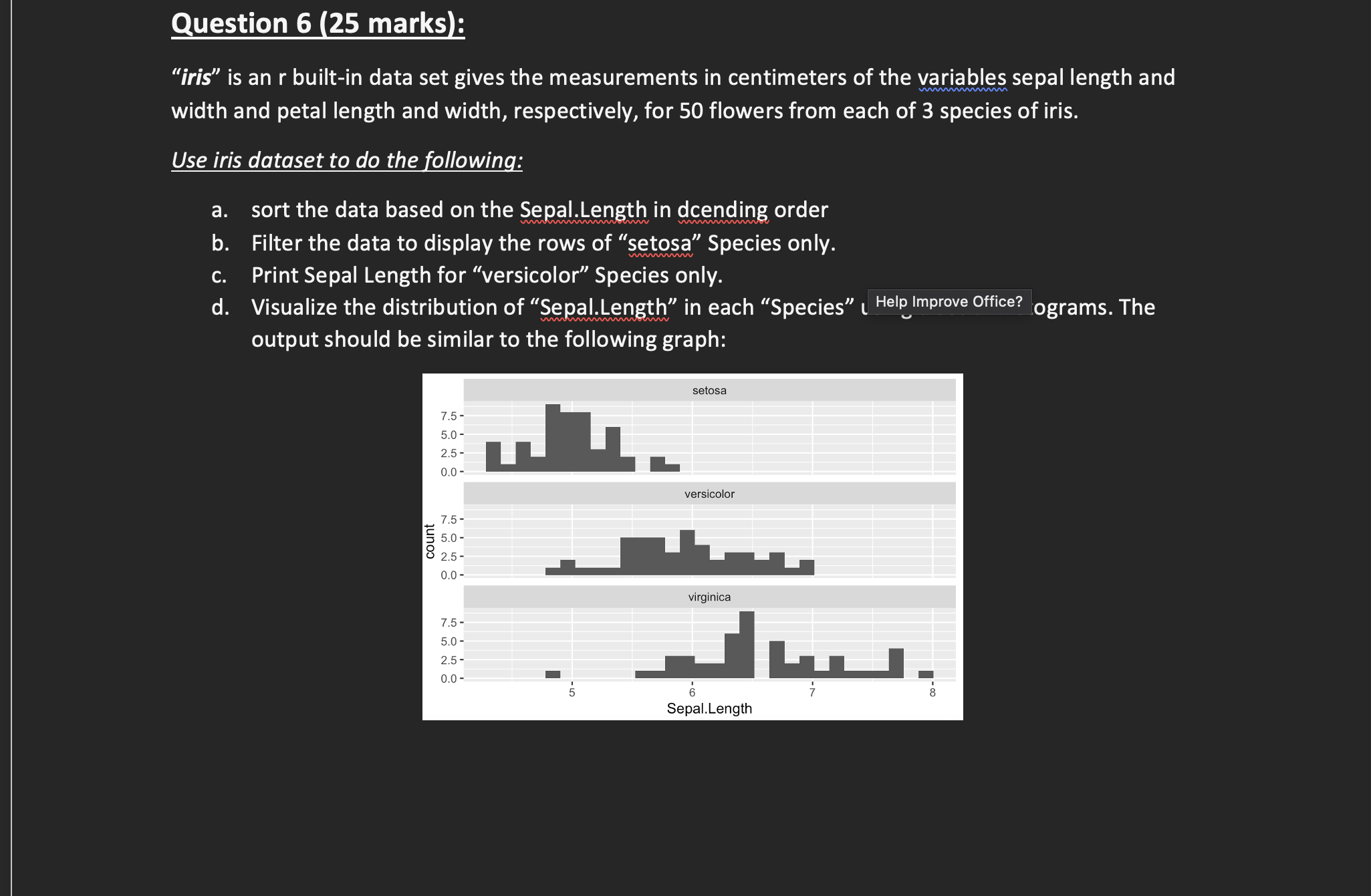 Question 6 (25 marks): "iris" is an r built-in data set