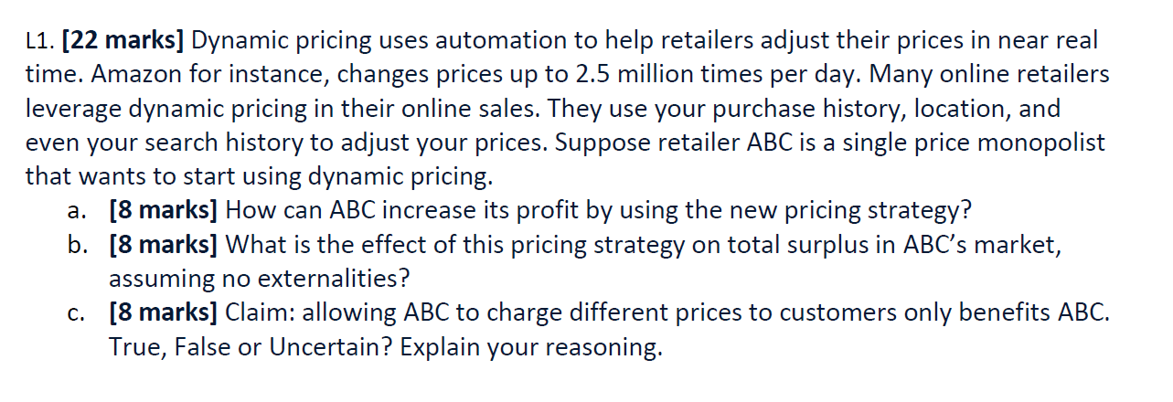 Please me with this L1. [22 marks] Dynamic pricing uses automation to