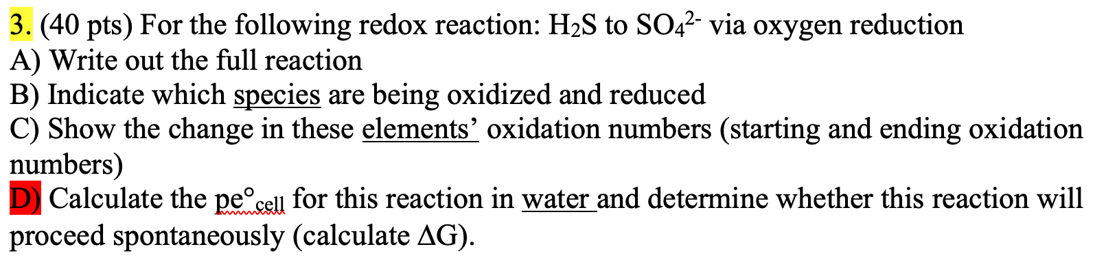  Use Oxygen Reduction. Also I'm having a hard time with D