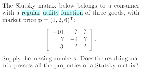 I need some help with this question The Slutsky matrix below belongs