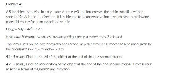  Problem 4: A 5-kg object is moving in a x-y plane.