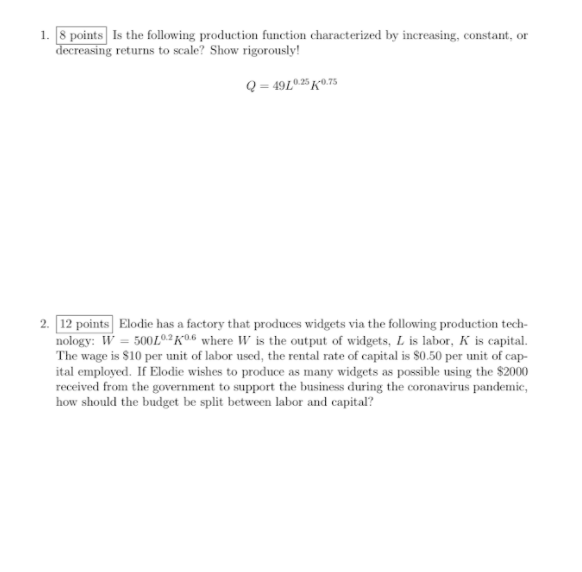  1. 8 points Is the following production function characterized by increasing,