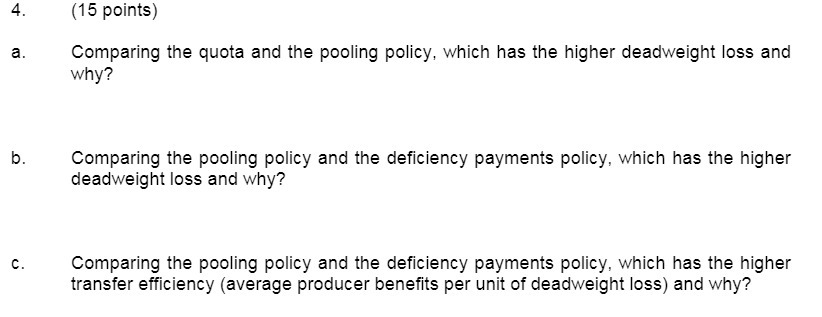  4 (15 points) a. Comparing the quota and the pooling policy,