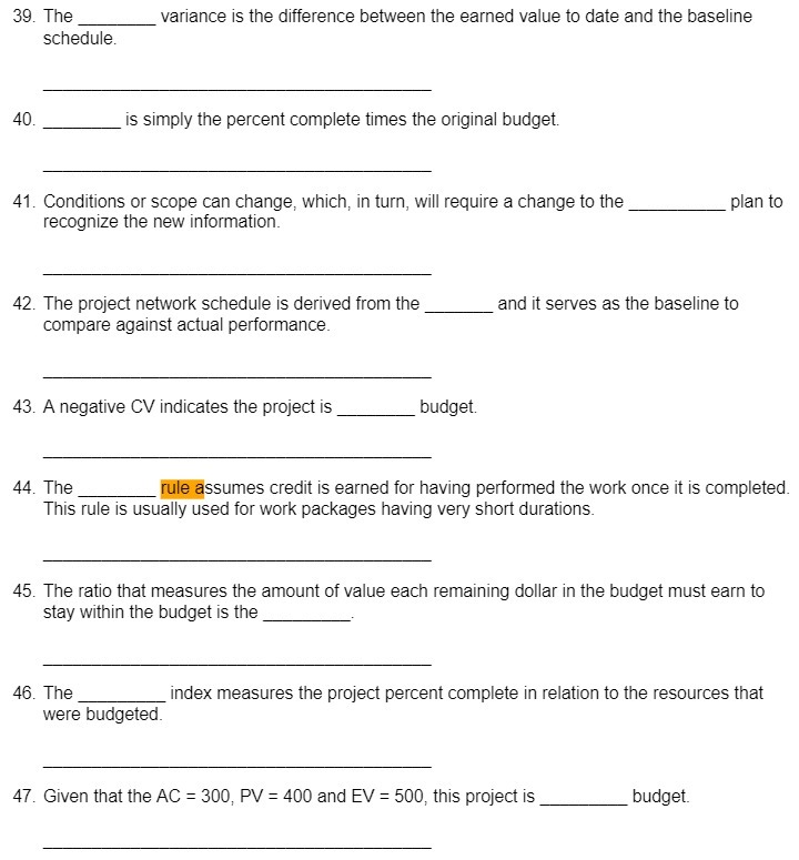 39. The variance is the difference between the earned value to