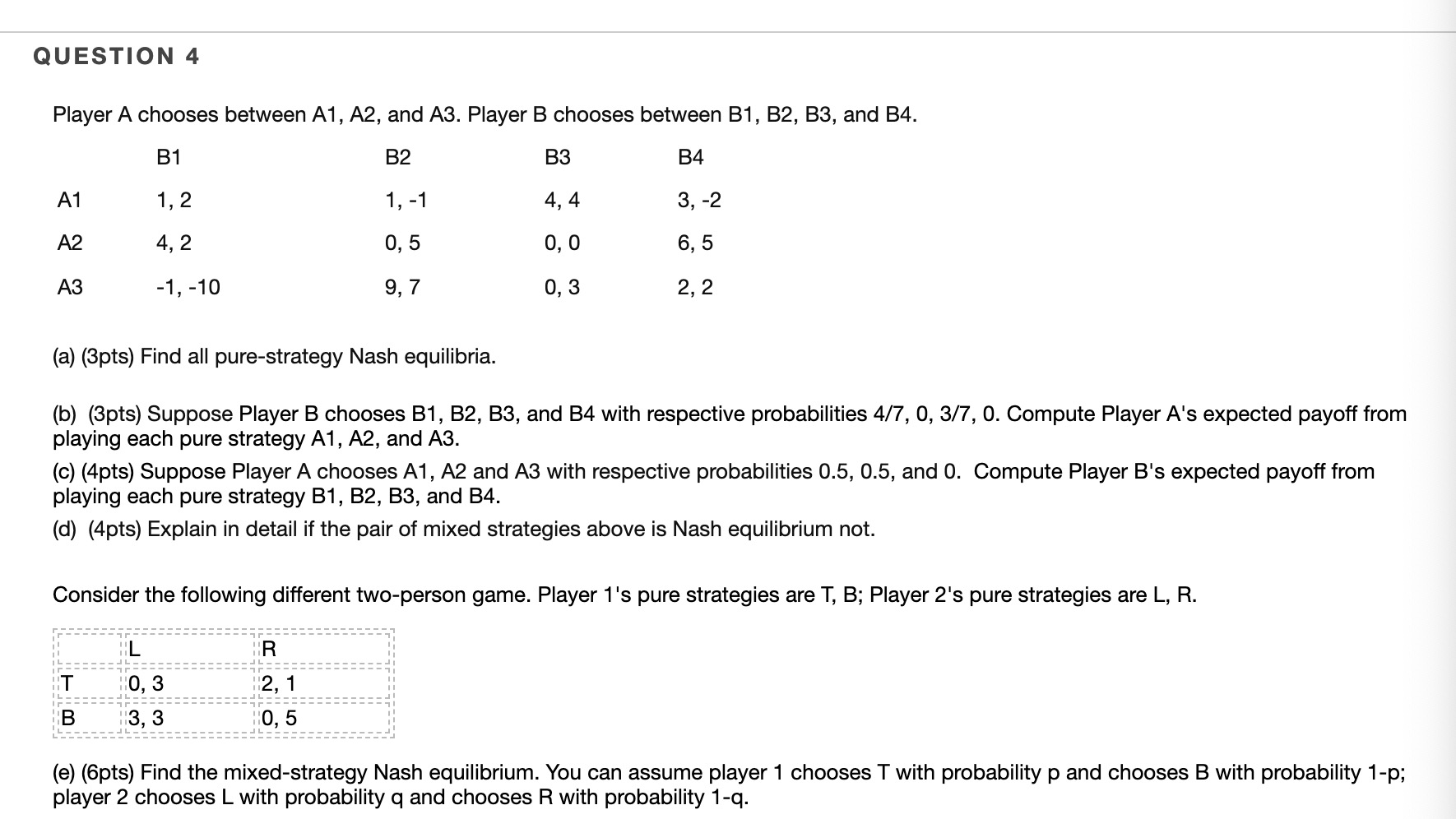 question4 QUESTION 4 Player A chooses between A1, A2, and A3. Player