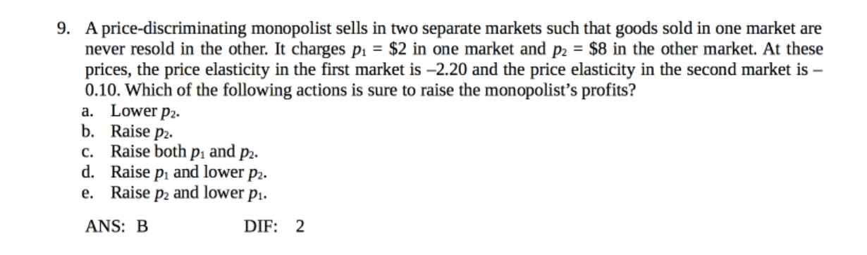 get to the answers. Thank you 2. A monopolist nds that a