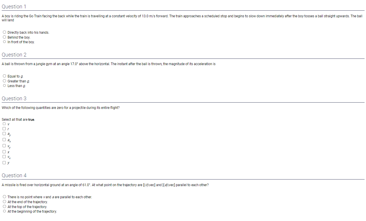  Question 1 A boy is riding the Go Train facing the