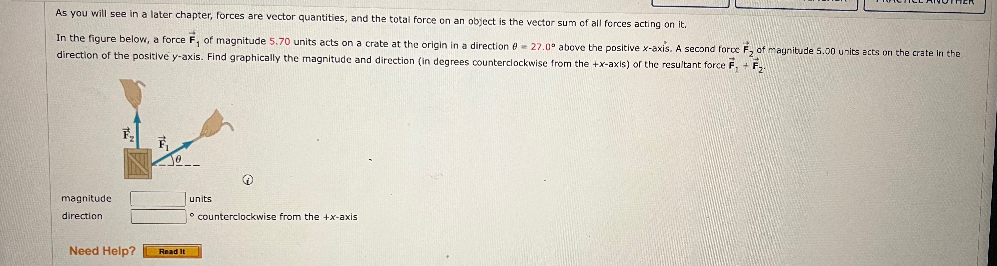 As you will see in a later chapter, forces are vector