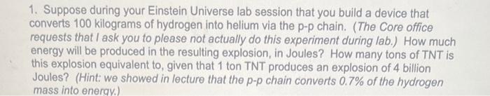 Advanced physics 1. Suppose during your Einstein Universe lab session that you