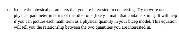  c. Isolate the physical parameters that you are interested in connecting.