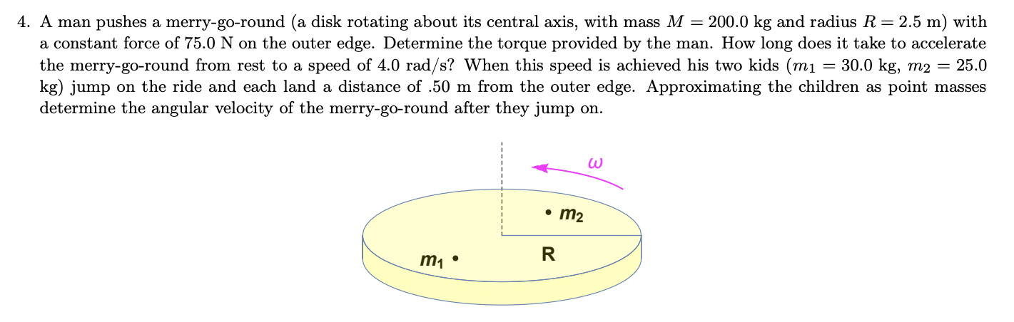  4. A man pushes a merry-go-round (a disk rotating about its