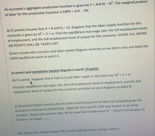 An economy's aggregate production function is given by Y = A.K-N