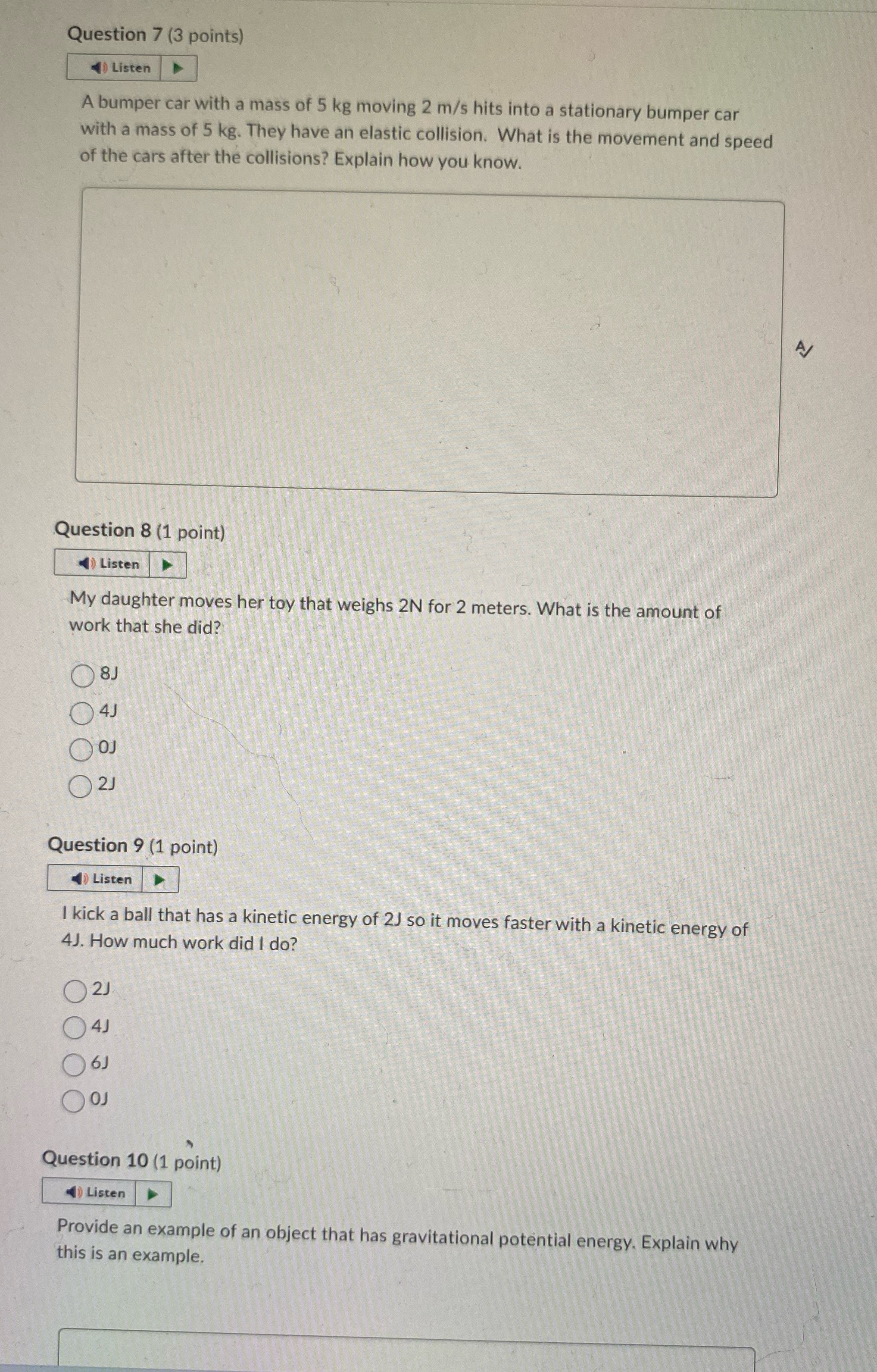 I NEED HELP QUICKLY!! (Question 7-10) Question 7 (3 points) Listen A